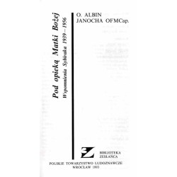 Pod opieką Matki Bożej. Wspomnienia Sybiraka 1939-1956