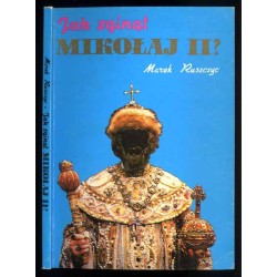 Jak zginął Mikołaj II ?