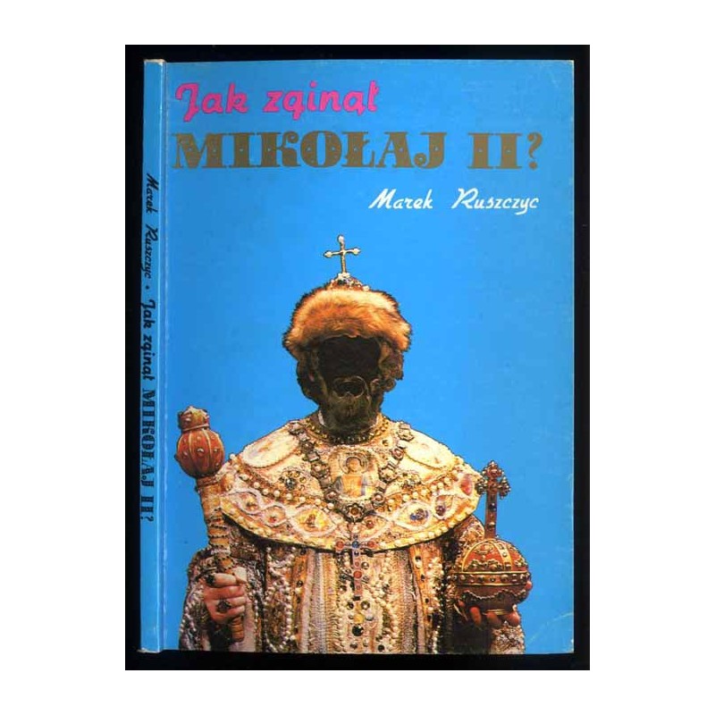 Jak zginął Mikołaj II ?