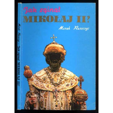 Jak zginął Mikołaj II ?