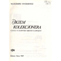 Okiem kolekcjonera czyli o dawnej broni gawędy