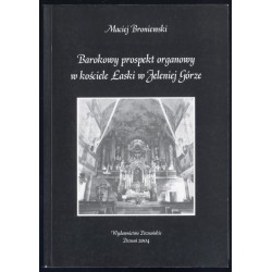 Barokowy prospekt organowy w kościele Łaski w Jeleniej Górze