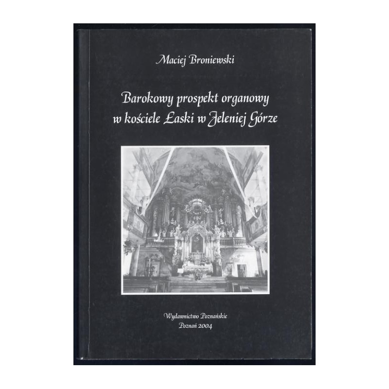 Barokowy prospekt organowy w kościele Łaski w Jeleniej Górze