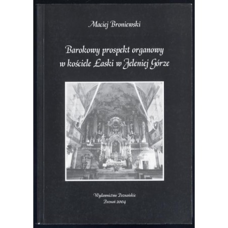 Barokowy prospekt organowy w kościele Łaski w Jeleniej Górze