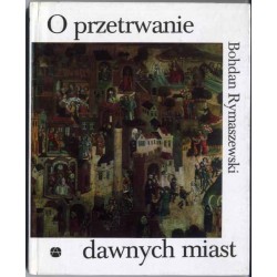 O przetrwanie dawnych miast