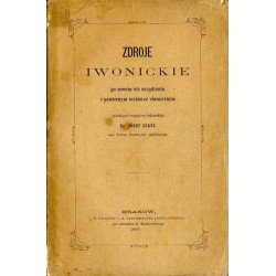Zdroje Iwonickie po nowém ich urządzeniu i powtórnym rozbiorze chemicznym