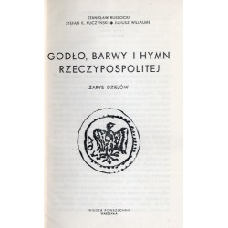 Godło, barwy i hymn Rzeczypospolitej. Zarys dziejów