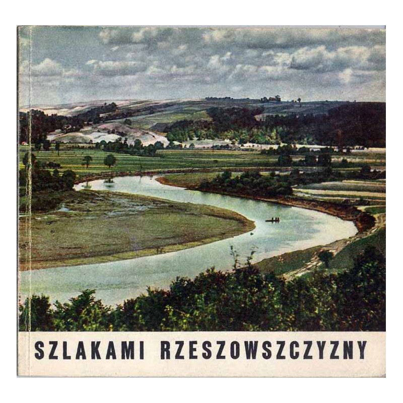Szlakami Rzeszowszczyzny