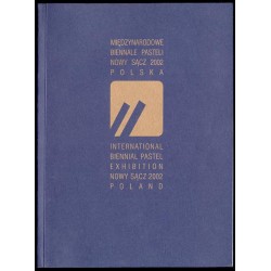 Pokaz Premierowy I Międzynarodowego Biennale Pasteli 4 październik - 3 listopad 2002
