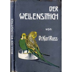 Der Wellensittich. Seine Naturgeschichte, Pflege und Zucht / Papużka falista. Jej naturalna historia, pielęgnacja i hodowla