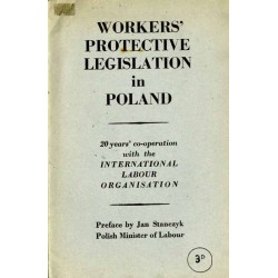 Workers protective legislation in Poland. 20 years' co-operation with the International Labour Organisation