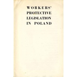 Workers protective legislation in Poland. 20 years' co-operation with the International Labour Organisation