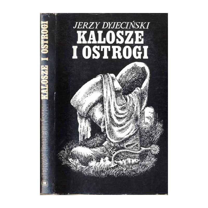 Kalosze i ostrogi czyli Pamiętnik podchorążego