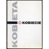 Kobieta o kobiecie  Women about women. 20 września - 20 października 1996 Galeria Bielska BWA