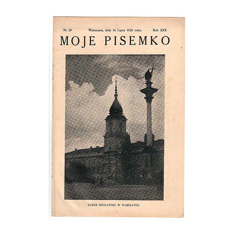 Moje Pisemko. R.30 (1932). Nr 29 (16 lipca 1932)