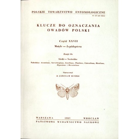 Klucze do oznaczania owadów Polski. Cz.27: Motyle - Lepidoptera. Z.53e: Sówki - Noctuidae. Podrodziny: Acontiinae, Sarrothripina