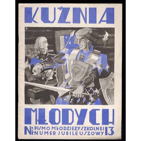 Kuźnia Młodych. Czasopismo młodzieży szkolnej. R.1 (1 XII 1932) nr 13