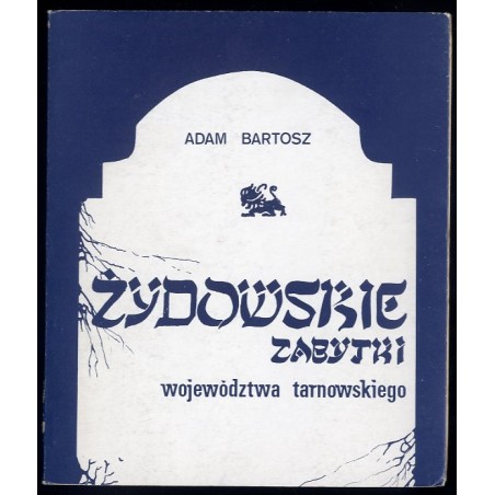 Żydowskie zabytki województwa tarnowskiego