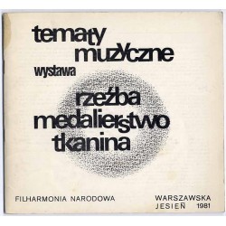 Tematy muzyczne. Wystawa. Rzeźba, medaliarstwo, tkanina. Warszawska Jesień 1981