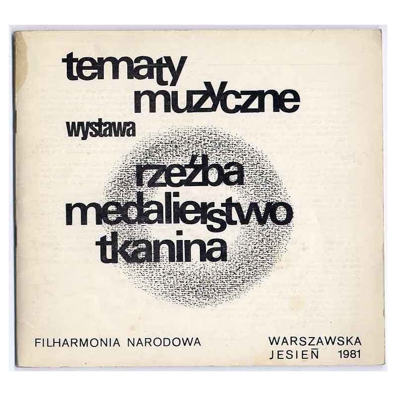 Tematy muzyczne. Wystawa. Rzeźba, medaliarstwo, tkanina. Warszawska Jesień 1981