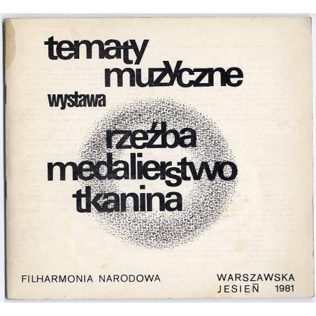 Tematy muzyczne. Wystawa. Rzeźba, medaliarstwo, tkanina. Warszawska Jesień 1981