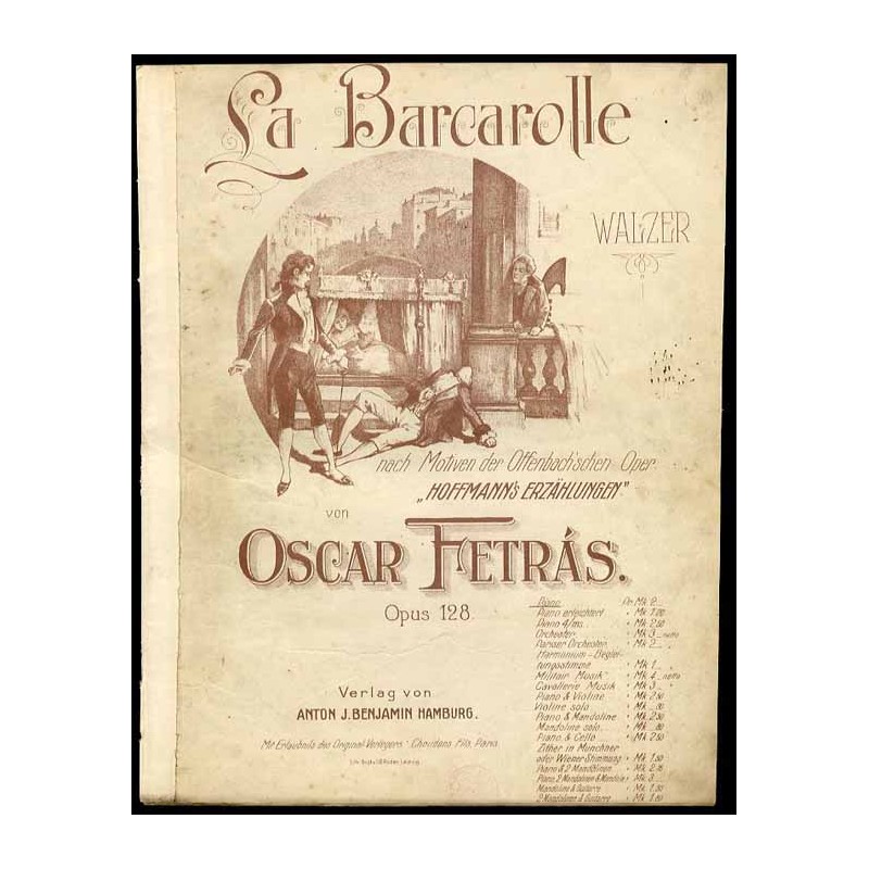 La Barcarolle. Walzer nach Motiven der Offenbachschen Oper "Hoffmann's Erzählungen". Op. 128
