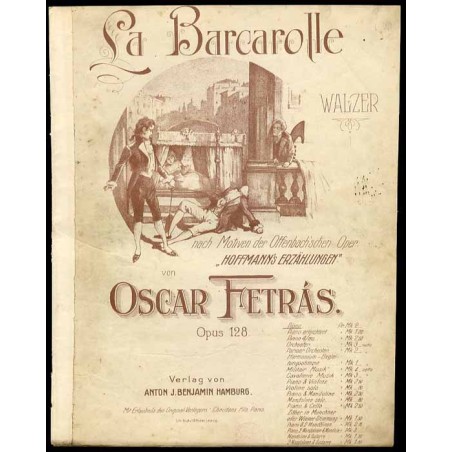 La Barcarolle. Walzer nach Motiven der Offenbachschen Oper "Hoffmann's Erzählungen". Op. 128