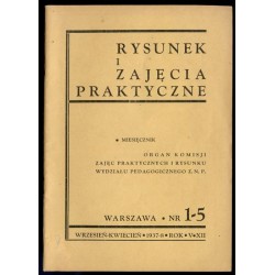 Rysunek i Zajęcia Praktyczne. Miesięcznik. Organ Komisji Zajęć Praktycznych i Rysunku Wydziału Pedagogicznego Z.N.P. R.5 (12) (1