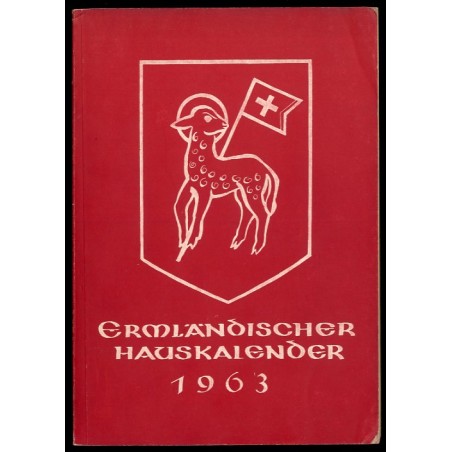 Ermländischer Hauskalender 1963. 96. Jahrgang von Julius Pohls Hauskalender