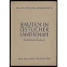 Bauten in östlicher Landschaft. Von baltischer Baukunst