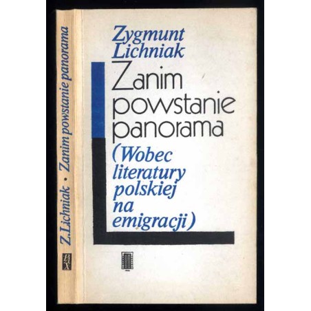 Zanim powstanie panorama. (Wobec literatury polskiej na emigracji)