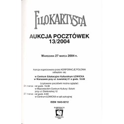Filokartysta. 13 Aukcja Pocztówek. Warszawa 27 marca 2004 r
