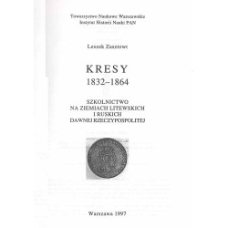 Kresy 1832-1864. Szkolnictwo na ziemiach litewskich i ruskich dawnej Rzeczypospolitej