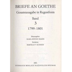 Briefe an Goethe. Gesamtausgabe in Regestform. B.3: 1799-1801