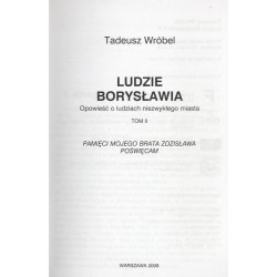 Ludzie Borysławia. Opowieść o ludziach niezwykłego miasta. T.2