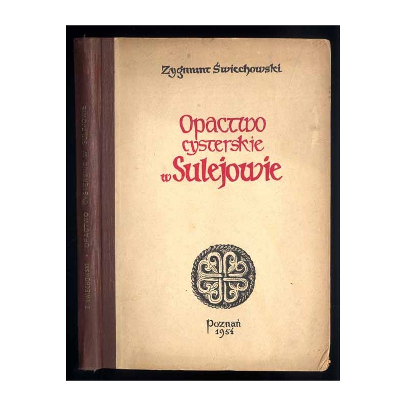 Opactwo Sulejowskie. Monografia architektoniczna