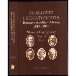 Posłowie i senatorowie Rzeczypospolitej Polskiej 1919-1939. Słownik biograficzny. T. 2: E-J
