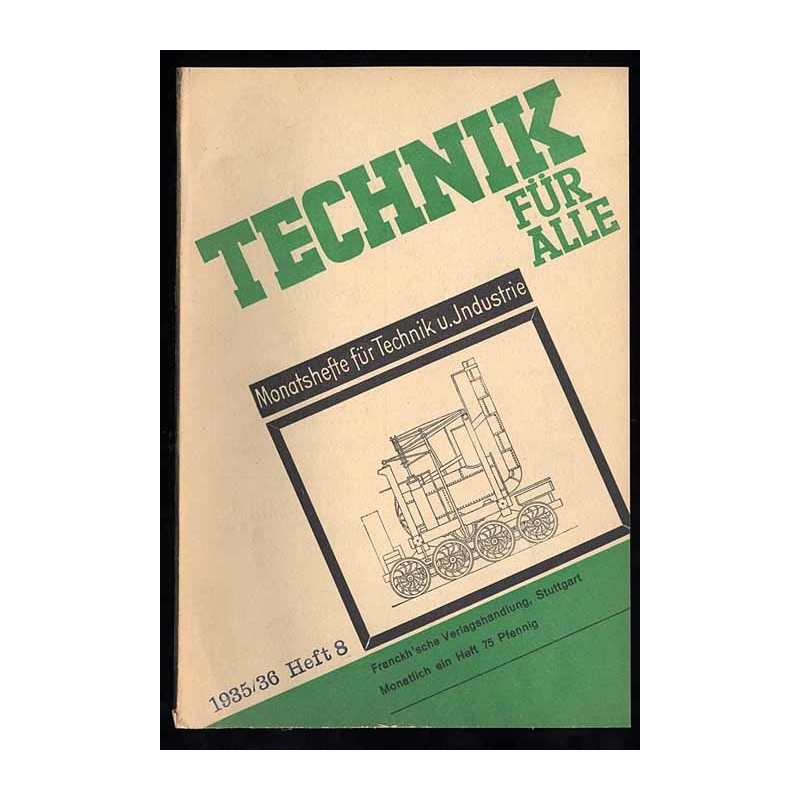 Technik für Alle. Monatshefte für Technik u. Industrie. 22. Jahrgang (1935/36). Heft 8