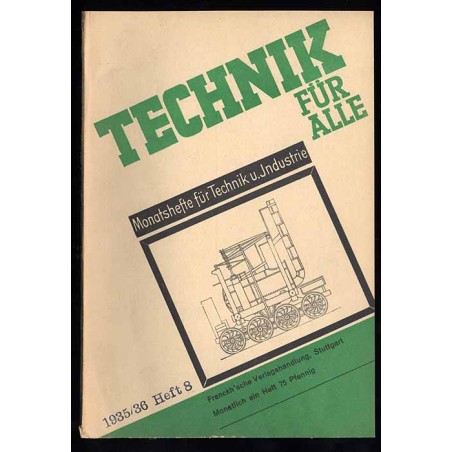 Technik für Alle. Monatshefte für Technik u. Industrie. 22. Jahrgang (1935/36). Heft 8