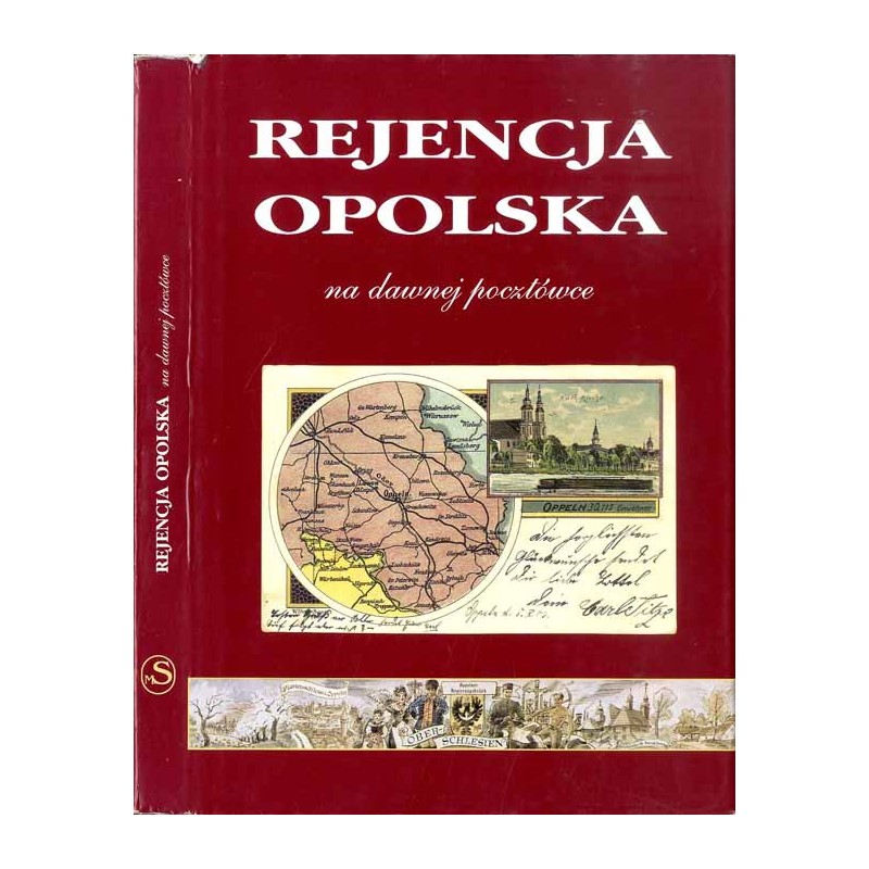 Rejencja opolska na dawnej pocztówce  Regierungsbezirk Oppeln auf alten Ansichtskarten  Opole district on the old postcards
