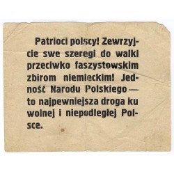 Patrioci polscy! Zewrzyjcie swe szeregi do walki przeciwko faszystowskim zbirom niemieckim! Jedność Narodu Polskiego - to najpew