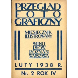 Przegląd Fotograficzny. Miesięcznik ilustrowany. Organ Związku Polskich Towarzystw Fotograficznych, Polskiego T-wa Fotograficzne