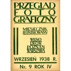 Przegląd Fotograficzny. Miesięcznik ilustrowany. Organ Związku Polskich Towarzystw Fotograficznych, Polskiego T-wa Fotograficzne