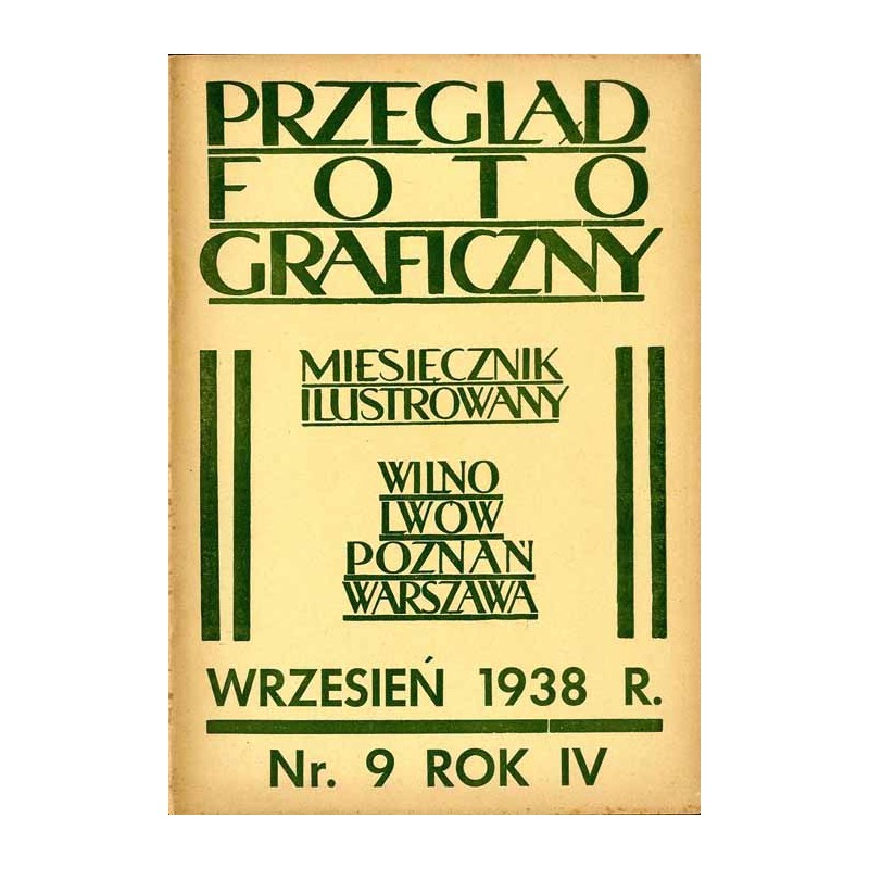 Przegląd Fotograficzny. Miesięcznik ilustrowany. Organ Związku Polskich Towarzystw Fotograficznych, Polskiego T-wa Fotograficzne