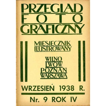 Przegląd Fotograficzny. Miesięcznik ilustrowany. Organ Związku Polskich Towarzystw Fotograficznych, Polskiego T-wa Fotograficzne