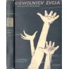 Niewolnicy życia. Powieść