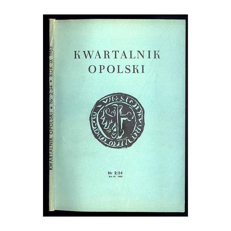 Kwartalnik Opolski. R.9 (1963). Nr 2 (34)