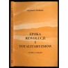 Epoka rewolucji i totalitaryzmów. Studia i szkice
