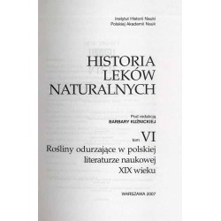 Historia leków naturalnych. T.6: Rośliny odurzające w polskiej literaturze naukowej XIX wieku