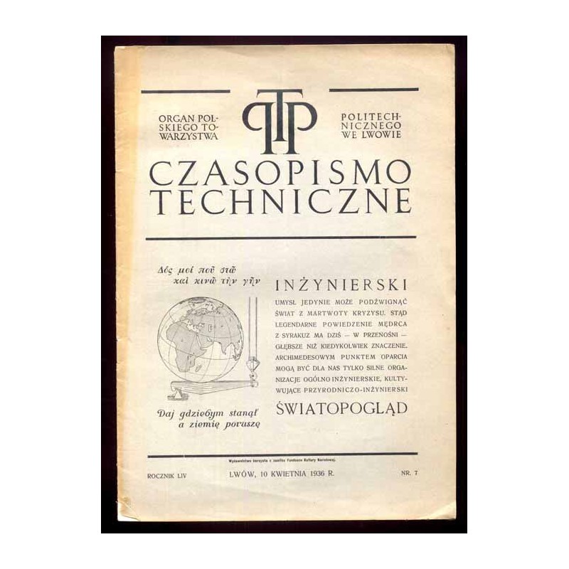 Czasopismo Techniczne. Organ Polskiego Towarzystwa Politechnicznego we Lwowie. R.54 (1936). Nr 7 (10 kwietnia 1936)